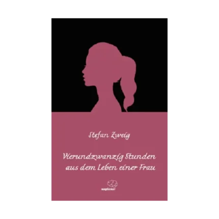 Vierundzwanzig Stunden aus dem Leben einer Frau / Almanca