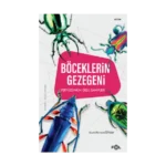 Böceklerin Gezegeni –Yeryüzünün Gizli Sahipleri