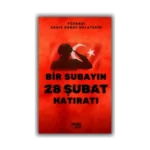 Bir Subayın 28 Şubat Hatıratı