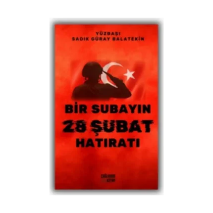 Bir Subayın 28 Şubat Hatıratı