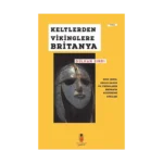 Keltlerden Vikinglere Britanya