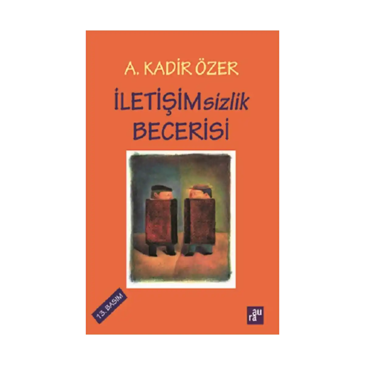41eb3-iletisimsizlik-becerisi-1-1.webp Iletişimsizlik Becerisi - Görsel 1