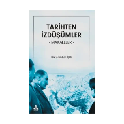 Tarihten İzdüşümler –Makaleler