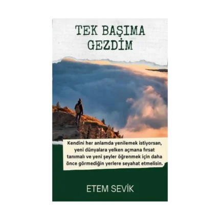 Tek Başıma Gezdim