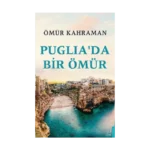 Puglia’da Bir Ömür