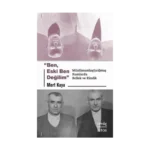 Ben Eski Ben Değilim