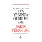 Düş Yanında Olurum Ama Sakın Yükselme