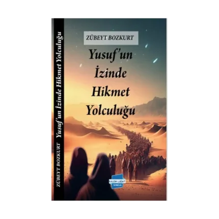 Yusuf’un Izinde Hikmet Yolculuğu