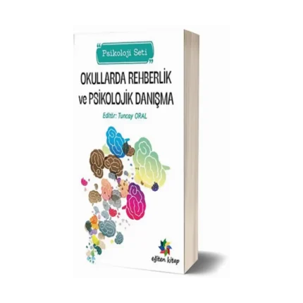 Okullarda Rehberlik Ve Psikolojik Danışma (Psikoloji Seti)