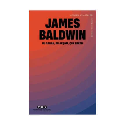 Bu Sabah, Bu Akşam, Çok Erken