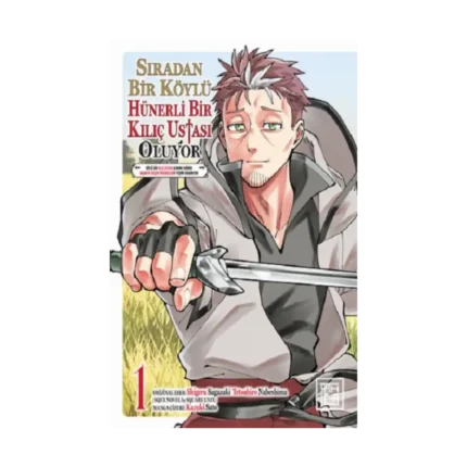 Sıradan Bir Köylü Hünerli Bir Kılıç Ustası Oluyor 1