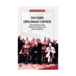 Savaşın Diplomasi Cephesi