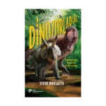 Dinozorlar Çağı - Dünyanın En Çarpıcı Hayvanlarının Yükselişi ve Çöküşü