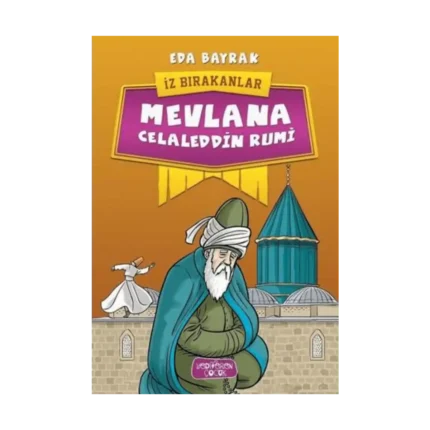 Mevlana Celaleddin Rumi; İz Bırakanlar