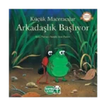 Küçük Maceracılar - Arkadaşlık Başlıyor