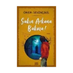 Sakın Arkana Bakma!