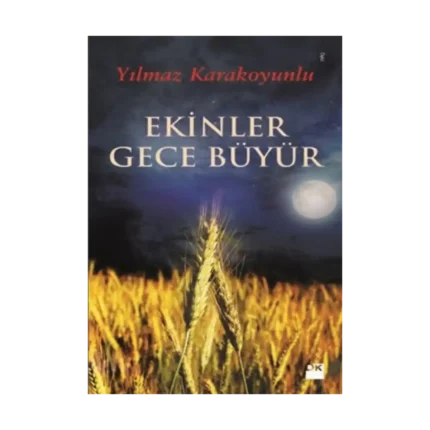 Ekinler Gece Büyür