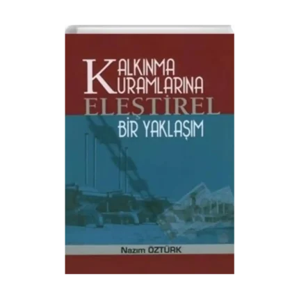 Kalkınma Kuramlarına Eleştirel Bir Yaklaşım