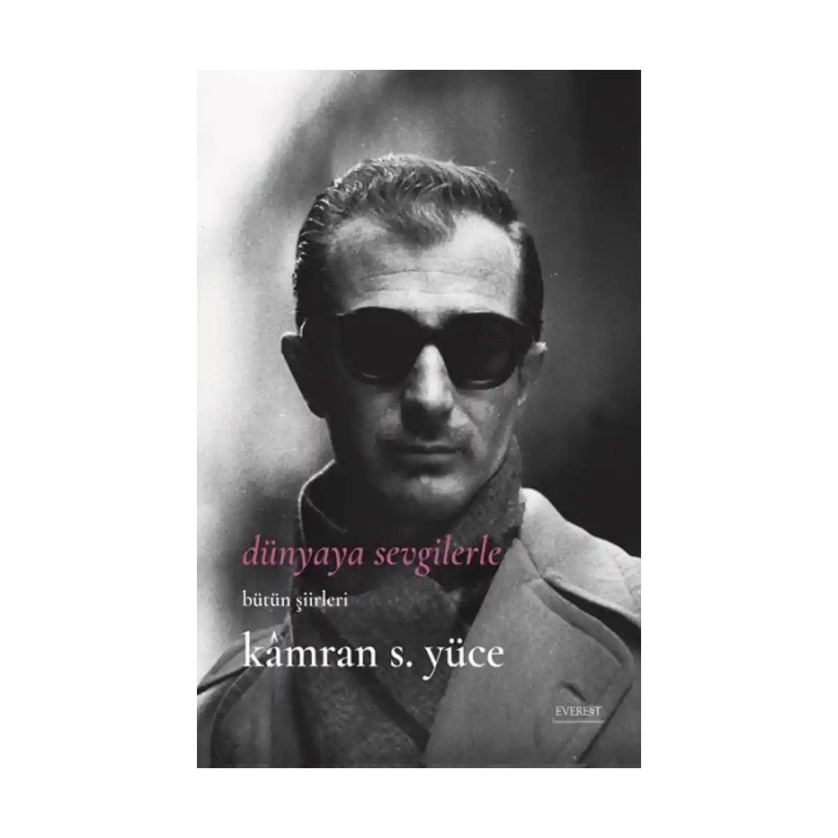 458ba-dunyaya-sevgilerle-butun-siirleri-1-1.webp Dünyaya Sevgilerle Bütün Şiirleri - Görsel 1