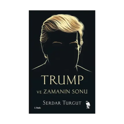 Trump Ve Zamanın Sonu