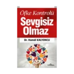Öfke Kontrolü Sevgisiz Olmaz