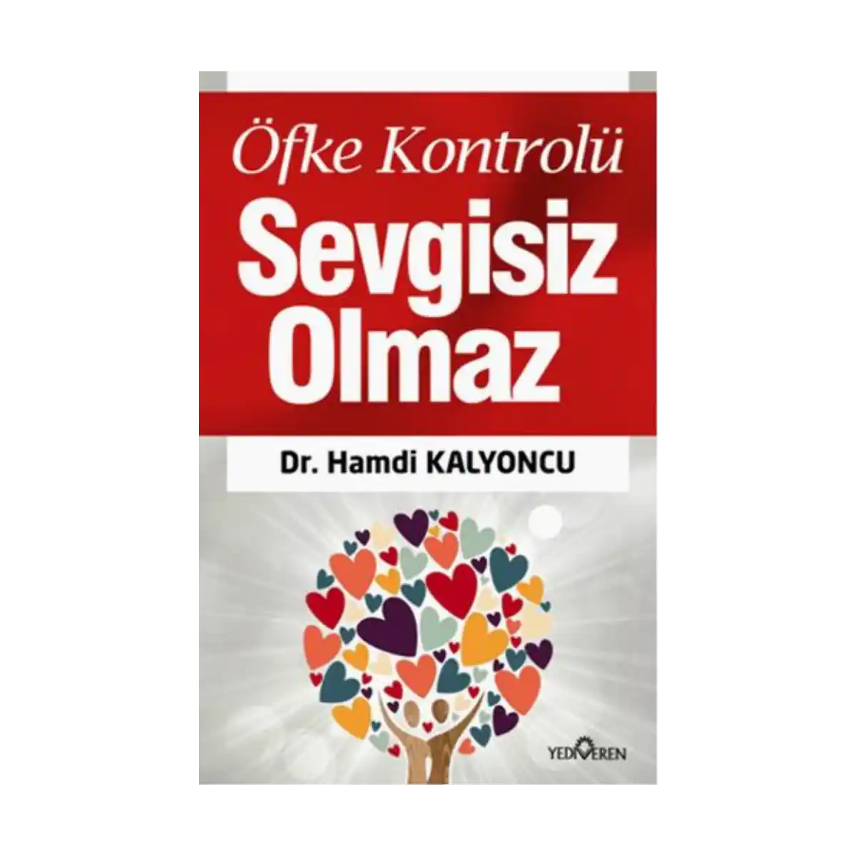 4601e-ofke-kontrolu-sevgisiz-olmaz-1-1.webp Öfke Kontrolü Sevgisiz Olmaz - Görsel 1