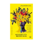 Sendeki Yüz Bende Olsa