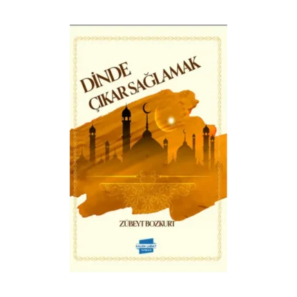 Dinde Çıkar Sağlamak