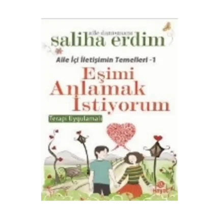 Aile İçi İletişimin Temelleri - 1 / Eşimi Anlamak İstiyorum
