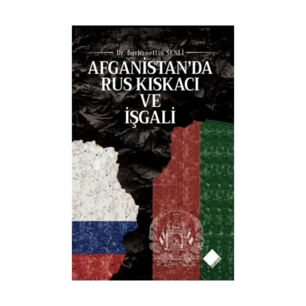 Afganistan’da Rus Kıskacı Ve İşgali