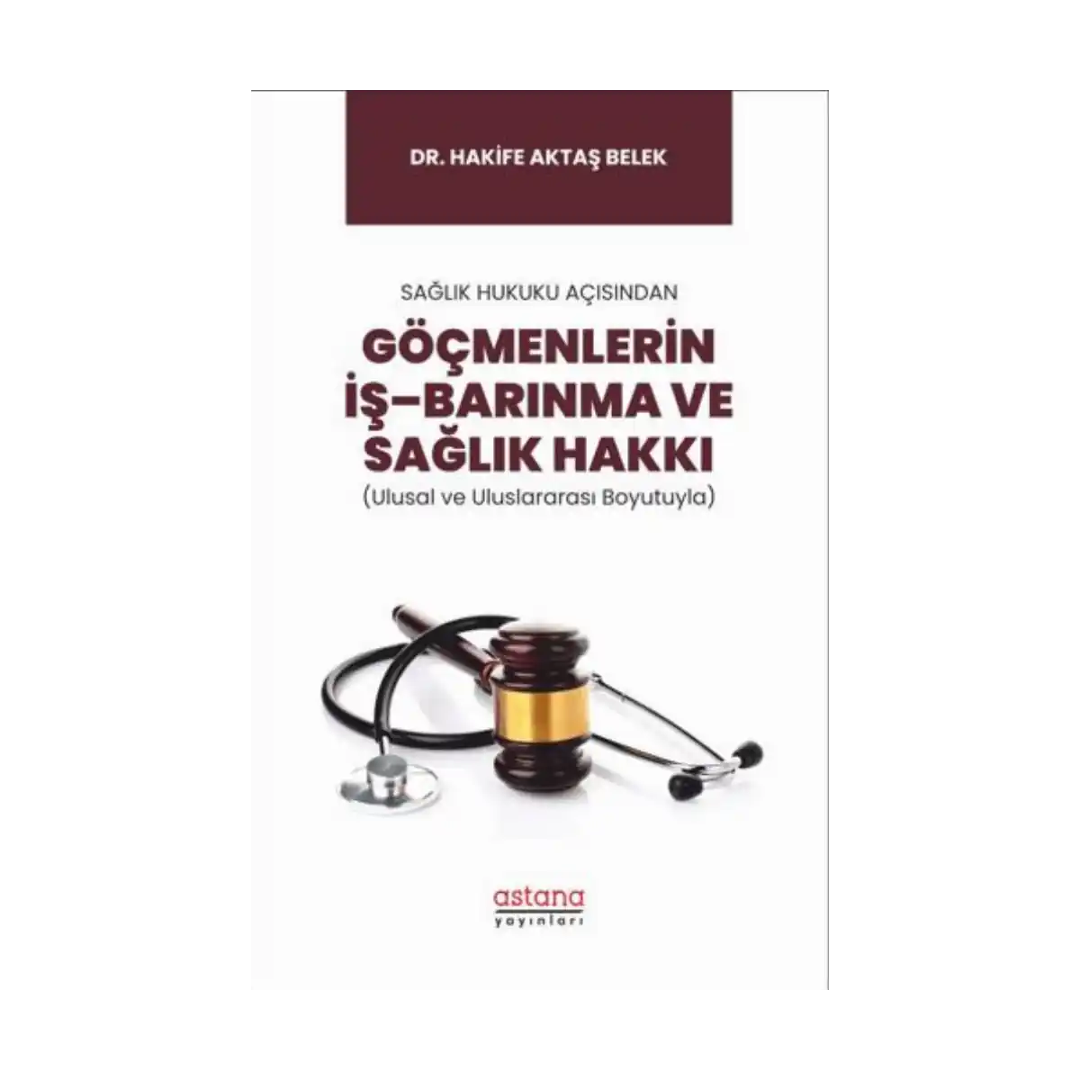 46f3d-saglik-hukuku-acisindan-gocmenlerin-is-barinma-ve-saglik-hakki-ulusal-ve-uluslararasi-boyutuyla-1-1.webp Sağlık Hukuku Açısından Göçmenlerin İş–Barınma ve Sağlık Hakkı (Ulusal ve Uluslararası Boyutuyla) - Görsel 1