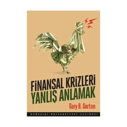 Finansal Krizleri Yanlış Anlamak