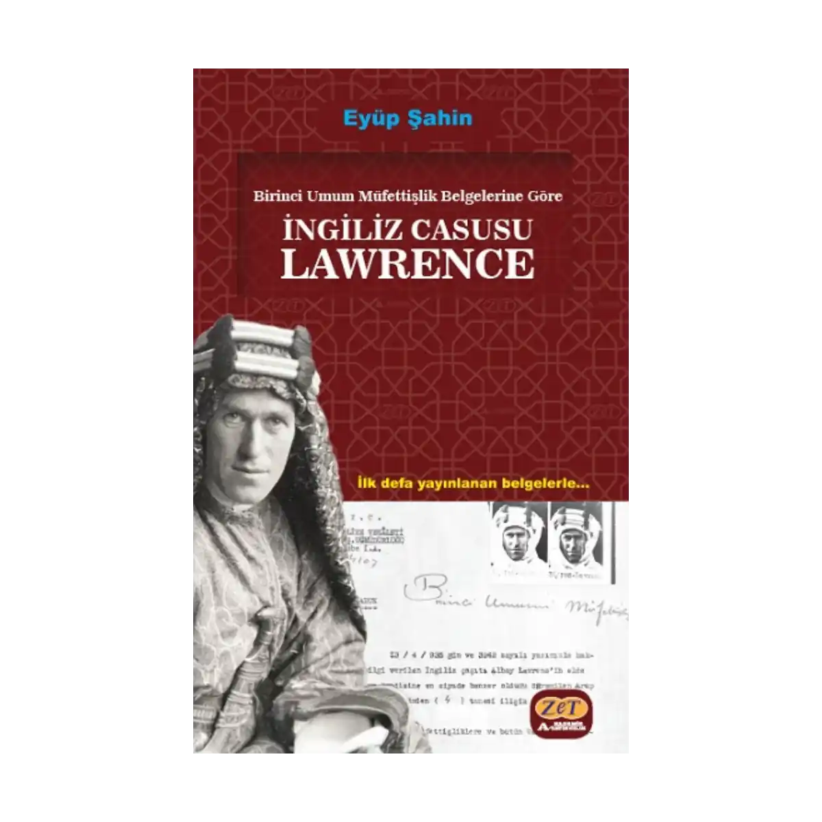 471a7-birinci-umum-mufettislik-belgelerine-gore-ingiliz-casusu-lawrence-1-1.webp Birinci Umum Müfettişlik Belgelerine Göre İngiliz Casusu Lawrence - Görsel 1