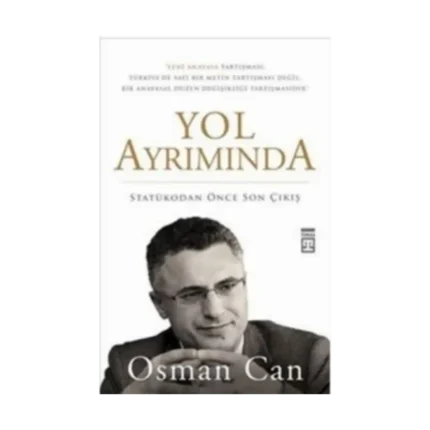 Yol Ayrımında - Statükodan Önce Son Çıkış