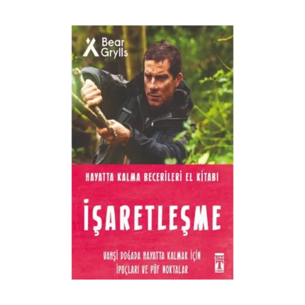 İşaretleşme - Hayatta Kalma Becerileri El Kitabı