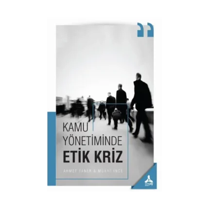 Kamu Yönetiminde Etik Kriz