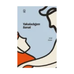 Yakaladığım Sanat