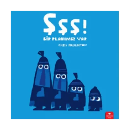 Şşş! Bir Planımız Var