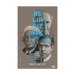 Belirsizlik –Einstein, Heisenberg, Bohr ve Bilimi Kurtarma Mücadelesi–
