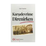 Karşıdevrime Direnirken
