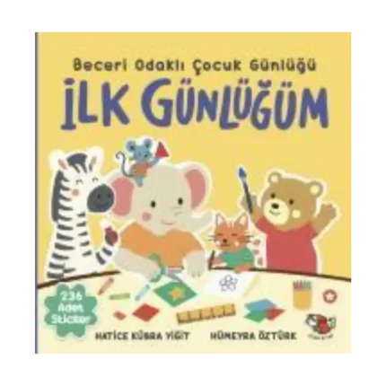 İlk Günlüğüm - Beceri Odaklı Çocuk Günlüğü