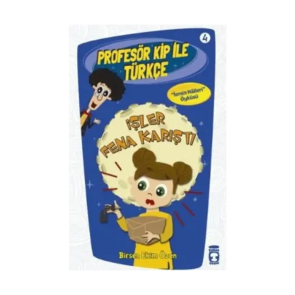 Profesör Kip ile Türkçe 4 - İşler Fena Karıştı