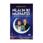 Hilal’in İki Muhafızı / II. Abdülhamid – R. Tayyip Erdoğan
