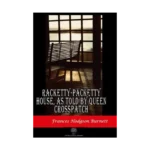 Racketty - Packetty House as Told by Queen Crosspatch