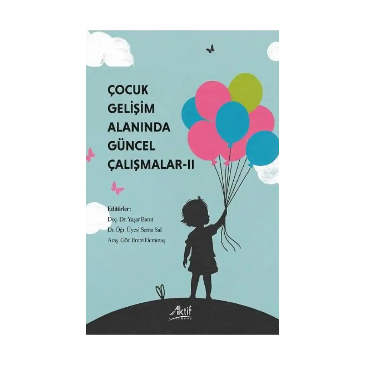 4887a-cocuk-gelisimi-alaninda-guncel-calismalar-ii-1-1.webp Çocuk Gelişimi Alanında Güncel Çalışmalar * II - Görsel 1