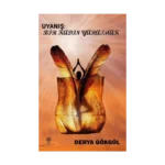 Uyanış: Bir Kadın Yaratmak