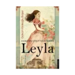 Zamanın Unuttuğu Kadın: Leyla