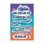 Arabalar - Buluşlar ve Serüvenleri