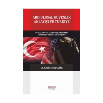 ABD Ulusal Güvenlik Anlayışı ve Türkiye