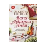 Bana Aşkımızı Anlat
